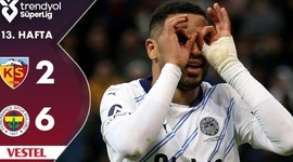 Super Ligi: Kayserispor 2 - 6 Fenerbahce (2024-2025)