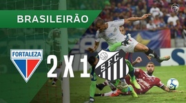 Brasileirão: Fortaleza 2 - 1 Santos (2019)