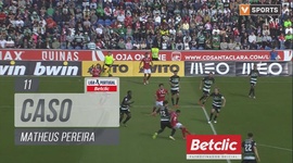 Liga Portugal Betclic: Santa Clara vs Sporting, Caso Matheus Pereira, 11' (2024-2025)