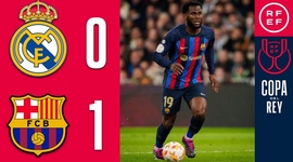 Copa del Rey: Real Madrid 0 - 1 Barcelona (2022-2023)