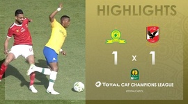 CAF Champions League: Sundowns 1 - 1 Al-Ahly (2019-2020)