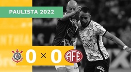 Campeonato Paulista: Corinthians 0 - 0 Ferroviária (2022)