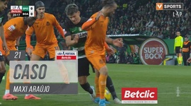 Liga Portugal Betclic: Sporting vs Boavista, Caso Maxi Araújo, 21' (2024-2025)