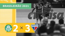 Brasileirão: Palmeiras 2 - 3 Fortaleza (2021)