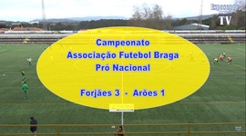 Pró-Nacional AF Braga: Forjães 3 - 1 Arões (2019-2020)